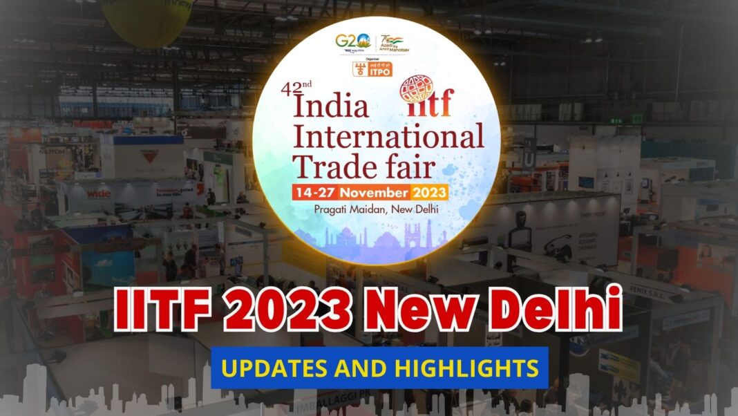 IITF 2023 New Delhi updates and Highlights