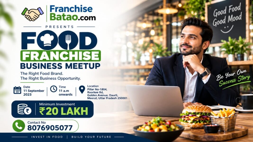 Franchise Batao Presents Food Franchise Business Meetup in Meerut